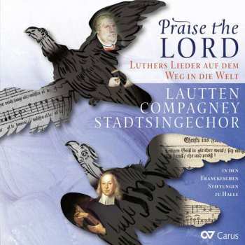 Album Lautten Compagney: Praise The Lord - Luthers Lieder Auf Dem Weg In die Welt