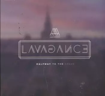 Lavagance: Halfway To The Grave