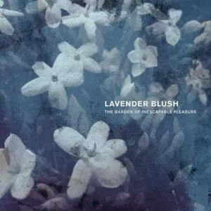 Lavender Blush: The Garden Of Inescapable Pleasure