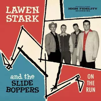 Lawen Stark And The Slide Boppers: On The Run