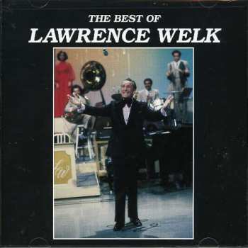 Album Lawrence Welk: The Best Of Lawrence Welk