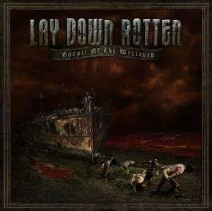Lay Down Rotten: Gospel Of The Wretched