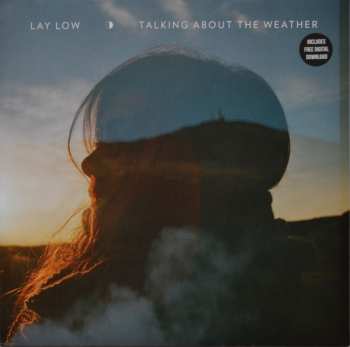 Lay Low: Talking About The Weather