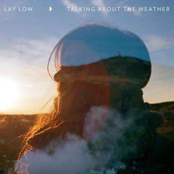 LP Lay Low: Talking About The Weather 519881