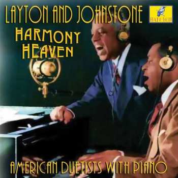 Album Layton And Johnstone: Harmony Heaven: American Duetists With Piano