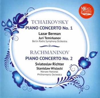 Album Lazar Berman: Tchaikovsky: Piano Concerto No. 1 & Rachmaninov: Piano Concerto No. 2 / Чайковский: Фортепианный концерт № 1 и Рахманинов: Фортепианный концерт № 2 