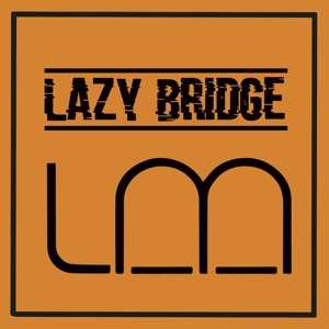 Album Lazy Bridge: Lazy Bridge