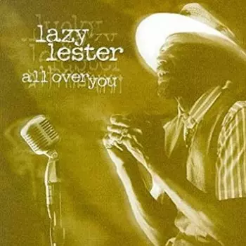 Lazy Lester: All Over You
