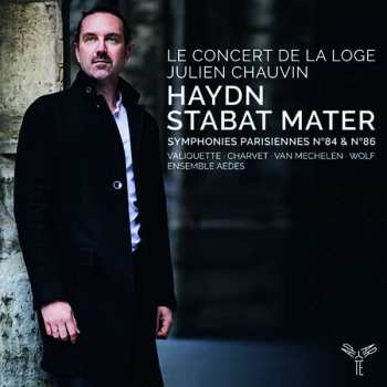 Album Le Concert de la Loge: Stabat Mater, Symphonies Parisiennes N° 84 & N° 86