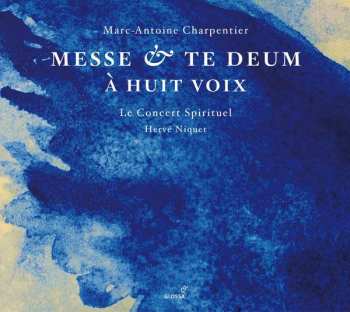 Le Concert Spirituel: Messe & Te Deum À Huit Voix