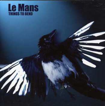 Album Le Mans: Things To Bend