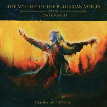 Album Le Mystère Des Voix Bulgares: Shandai Ya / Stanka