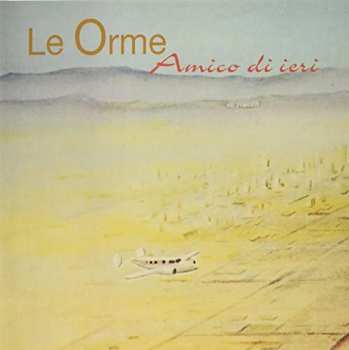 Album Le Orme: Amico Di Ieri