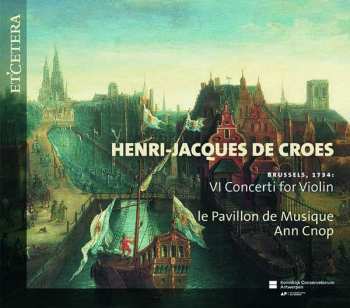 Album Le Pavillon De Musique /: Violinkonzerte Op.1 Nr.1-6