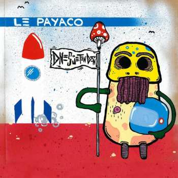Album Le Payaco: Dnes Je Ten Deň