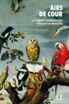 Album Le Poème Harmonique: Airs De Cour