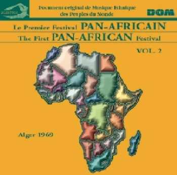 Le Premier Festival Pan Africain: Vol.2