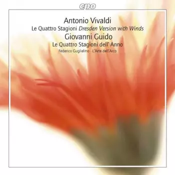 Antonio Vivaldi: Le Quattro Stagioni (Dresden Version With Winds) / Le Quattro Stagioni Dell'Anno
