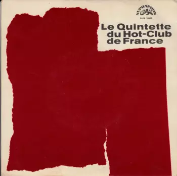 Quintette Du Hot Club De France: The Sensational Pre-War Recordings Of The Fabulous
