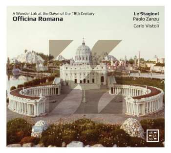 Album Le Stagioni: Officina Romana: A Wonder Lab At The Dawn Of The 18th Century