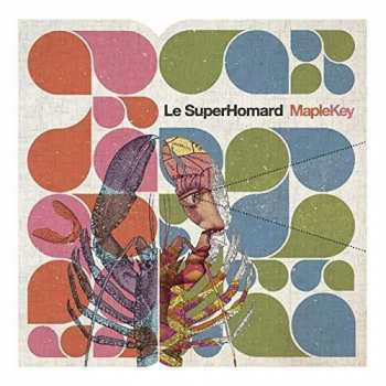 Album Le SuperHomard: Maple Key