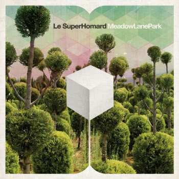 Album Le SuperHomard: Meadow Lane Park