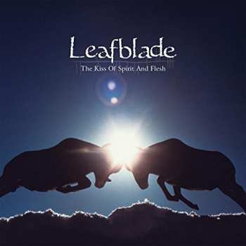 Album Leafblade: The Kiss Of Spirit And Flesh