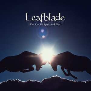 CD Leafblade: The Kiss Of Spirit And Flesh 19265