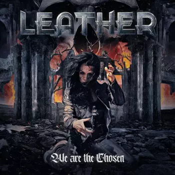 Leather: We Are The Chosen