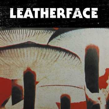 Album Leatherface: Mush