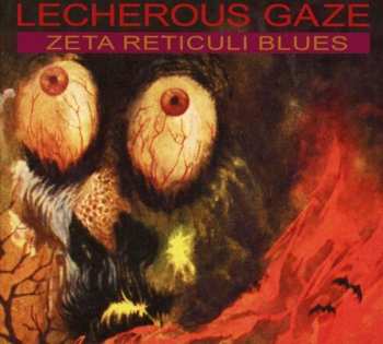 Album Lecherous Gaze: Zeta Reticuli Blues