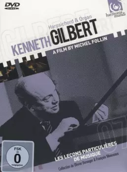 Kenneth Gilbert - Harpsichord & Organ