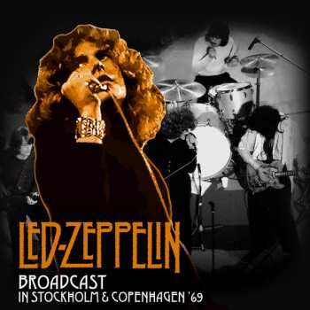 Album Led Zeppelin: Broadcast In Stockholm And Copenhagen
