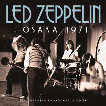 Album Led Zeppelin: Osaka 1971 (The Japanese Broadcast)