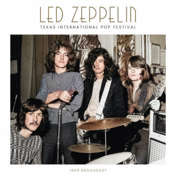 2LP Led Zeppelin: Texas International Pop Festival 1969 Broadcast 378025