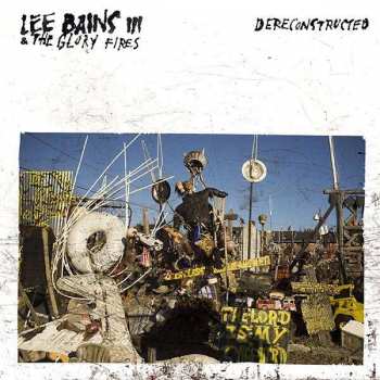 CD Lee Bains III & The Glory Fires: Dereconstructed 304313