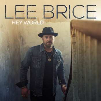 Album Lee Brice: Hey World