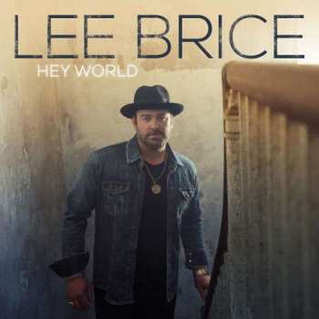 CD Lee Brice: Hey World 538073