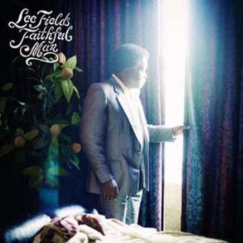 Album Lee Fields: Faithful Man