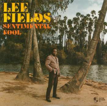 LP Lee Fields: Sentimental Fool CLR 506752