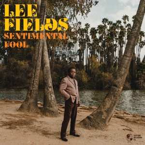 Album Lee Fields: Sentimental Fool