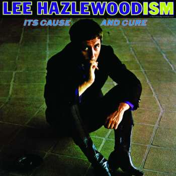 CD Lee Hazlewood: Lee Hazlewoodism - Its Cause And Cure 460538