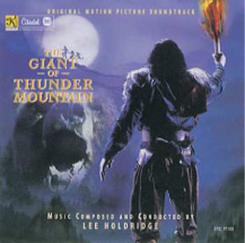 Album Lee Holdridge: The Giant Of Thunder Mountain (Original Motion Picture Soundtrack)