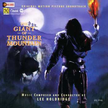 CD Lee Holdridge: The Giant Of Thunder Mountain (Original Motion Picture Soundtrack) 449789