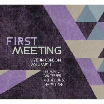 Lee Konitz: First Meeting (Live In London Volume 1)