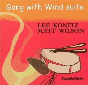 Album Lee Konitz: Gong With Wind Suite
