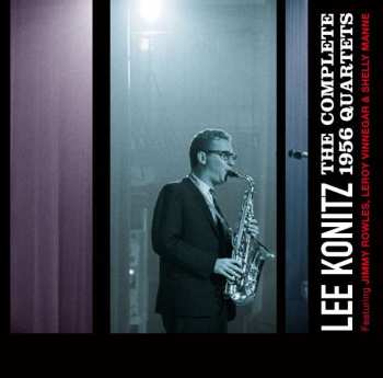 Lee Konitz: The Complete 1956 Quartets