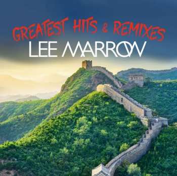 Album Lee Marrow: Greatest Hits & Remixes