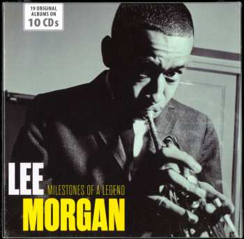 Lee Morgan: Milestones Of A Legend
