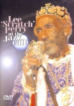 Album Lee Perry: At The Jazz Café